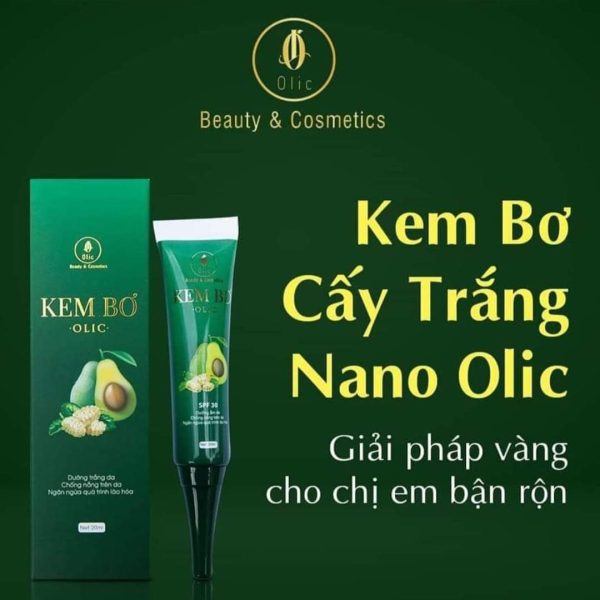 Công dụng tuyệt vời của kem bơ cấy trắng Nano Olic